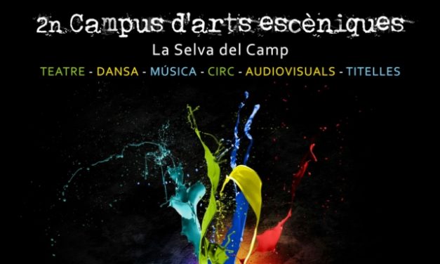 II CAMPUS D’ARTS ESCÈNIQUES, A LA SELVA DEL CAMP