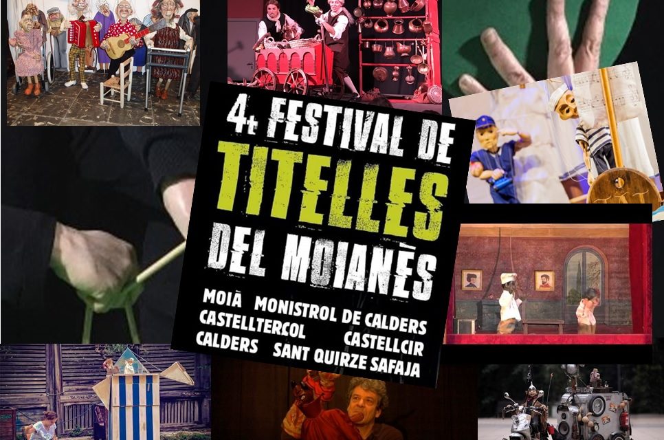 El 4 Festival de Titelles del Moianès: del 27 d’agost al 7 de setembre: Calders, Moià, Castellcir, Sant Quirze Safaja, Castellterçol i Monistrol de Calders